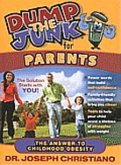Dump the Junk for Parents: The Answer to Childhood Obesity