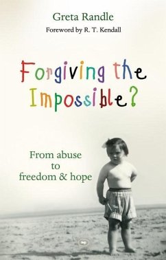 Forgiving the Impossible? - Randle, Greta