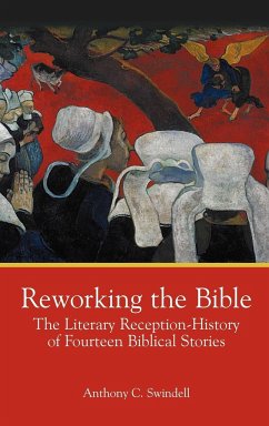 Reworking the Bible - Swindell, Anthony C.