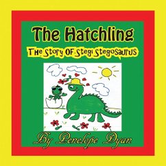 The Hatchling, The Story of Stegi Stegosaurus - Dyan, Penelope