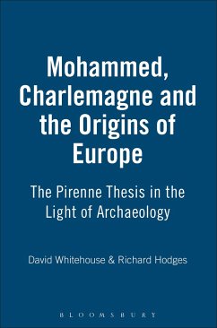 Mohammed, Charlemagne and the Origins of Europe - Hodges, Richard; Whitehouse, David