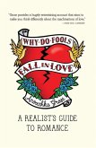 Why Do Fools Fall in Love: A Realist's Guide to Romance