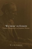We Irish' in Europe: Yeats, Berkeley and Joseph Hone