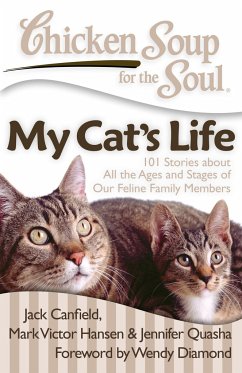 Chicken Soup for the Soul: My Cat's Life - Canfield, Jack; Hansen, Mark Victor; Quasha, Jennifer