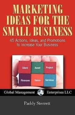 Marketing Ideas for the Small Business - Sterrett, Paddy; Sterrett, Patricia; Sterrett, P. W.