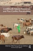 Livelihoods, Natural Resources, and Post-Conflict Peacebuilding
