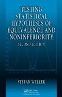 Testing Statistical Hypotheses of Equivalence and Noninferiority - Wellek, Stefan (Central Institute of Mental Health, Mannheim, and University of Heidelberg, Germany)