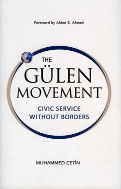 The Gulen Movement: Civic Service Without Borders - Cetin, Muhammed