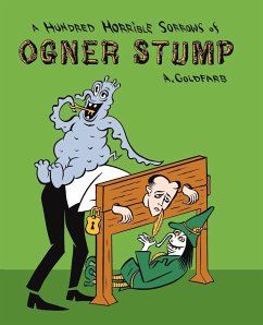 A Hundred Horrible Sorrows of Ogner Stump - Goldfarb, Andrew