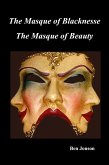 Masque of Blacknesse. Masque of Beauty.