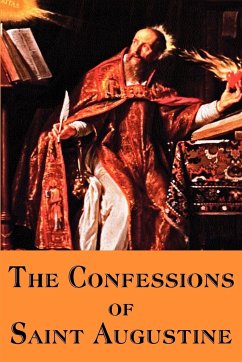 The Confessions of Saint Augustine - Saint Augustine