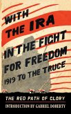 With the IRA in the Fight for Freedom With the IRA in the Fight for Freedom