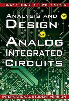 Analysis and Design of Analog Integrated Circuits, International Student Version - Gray, Paul R. (University of California, Berkeley); Hurst, Paul J. (University of California, Davis); Lewis, Stephen H.