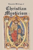 Essential Writings of Christian Mysticism: Medieval Mystic Paths to God