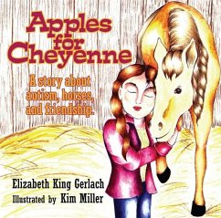 Apples for Cheyenne: A Story about Autism, Horses, and Friendship - Gerlach, Elizabeth K.