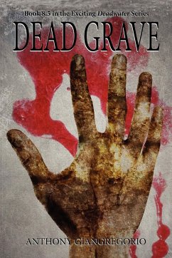 Dead Grave (Deadwater Series Book 8.5) - Giangregorio, Anthony