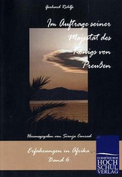 Im Auftrag seiner Majestät des Königs von Preußen - Rohlfs, Gerhard