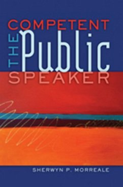 The Competent Public Speaker - Morreale, Sherwyn P.