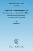 Kooperative Gesamtbereinigung von Besteuerungs- und Steuerstrafverfahren