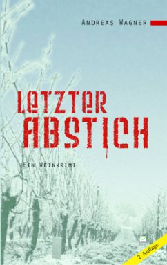 Letzter Abstich - Wagner, Andreas