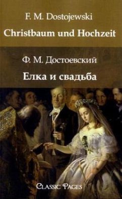 Christbaum und Hochzeit - Dostojewskij, Fjodor M.
