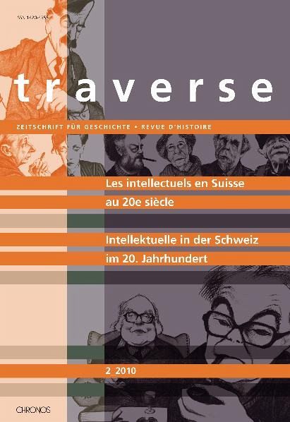 Les intellectuels en Suisse au 20e sičcle - Intellektuelle in der Schweiz im 20. Jahrhundert