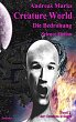 Creature World - Die Bedrohung -... - Bild 1