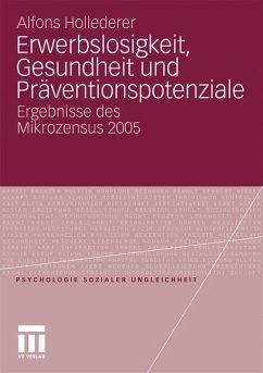 Erwerbslosigkeit, Gesundheit und Präventionspotenziale - Hollederer, Alfons