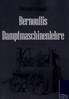 Bernoullis Dampfmaschinenlehre - Bernoulli, Christoph