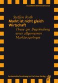 Markt ist nicht gleich Wirtschaft