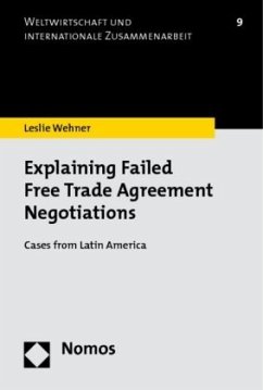 Explaining Failed Free Trade Agreement Negotiations - Wehner, Leslie