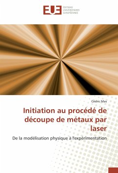 Initiation au procédé de découpe de métaux par laser - Mas, Cédric