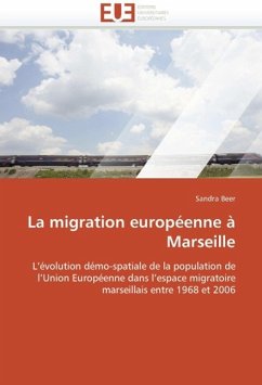 La Migration Européenne À Marseille - Beer, Sandra