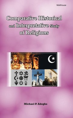 Comparative Historical and Interpretative Study of Religions - Adogbo, Michael P.