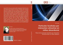 Particules localisées par interaction attractive en milieu désordonné - Lages, José