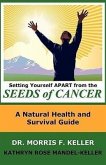Setting Yourself Apart from the Seeds of Cancer