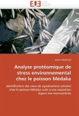 Analyse Protéomique de Stress Environnemental Chez Le Poisson Médaka