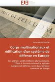 Corps Multinationaux Et Edification D'Un Systeme de Defense En Europe