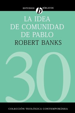 La idea de comunidad de Pablo - Banks, Robert J.