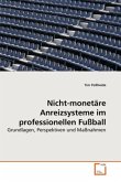 Nicht-monetäre Anreizsysteme im professionellen Fußball