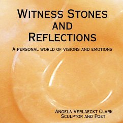 Witness Stones and Reflections - Clark, Angela Verlaeckt