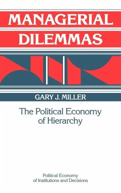 Managerial Dilemmas - Miller, Gary J.