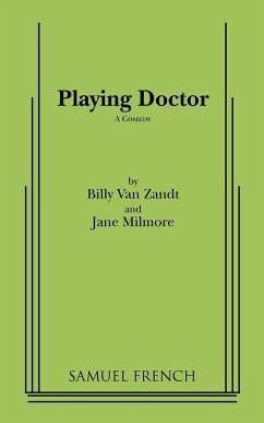 Playing Doctor - Zandt, Billy Van; Milmore, Jane; Zandt, William van