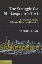 The Struggle for Shakespeare's Text - Egan, Gabriel
