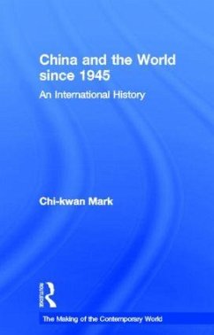 China and the World since 1945 - Mark, Chi-Kwan