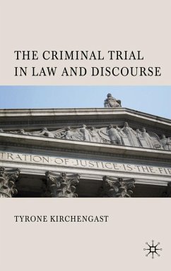 The Criminal Trial in Law and Discourse - Kirchengast, T.