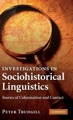 Investigations in Sociohistorical Linguistics - Trudgill, Peter