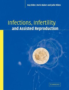Infections, Infertility, and Assisted Reproduction - Elder, Kay; Baker, Doris J.; Ribes, Julie A.
