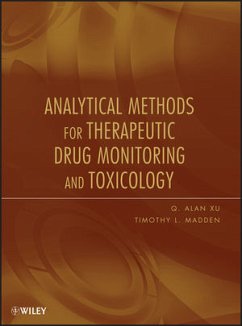 Analytical Methods for Therapeutic Drug Monitoring and Toxicology - Xu, Q Alan; Madden, Timothy L