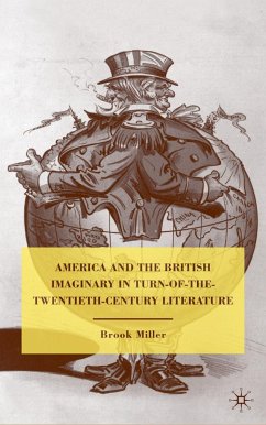 America and the British Imaginary in Turn-Of-The-Twentieth-Century Literature - Miller, Brook